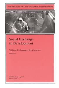 Social Exchange in Development: New Directions for Child and Adolescent Development, Number 95