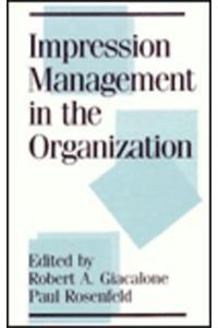 Impression Management in the Organization