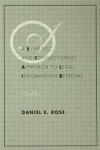 A Symbolic and Connectionist Approach to Legal Information Retrieval