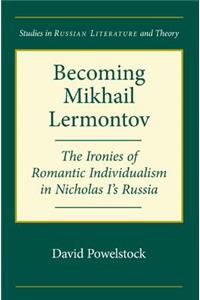 Becoming Mikhail Lermontov