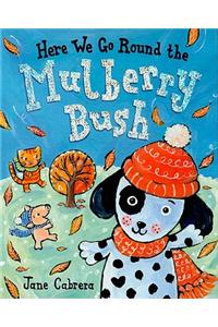 Here We Go Round the Mulberry Bush
