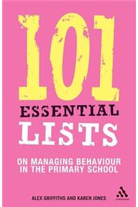 101 Essential Lists on Managing Behaviour in the Primary School