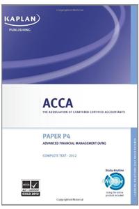 Acca Paper P4, Advanced Financial Management: Complete Text.