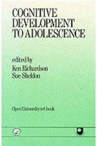 Cognitive Development to Adolescence