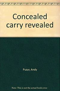 Concealed Carry Revealed