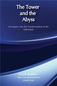 The Tower and the Abyss: An Inquiry Into the Transformation of the Individual