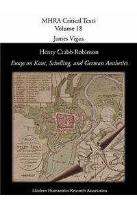Henry Crabb Robinson, 'Essays on Kant, Schelling, and German Aesthetics'