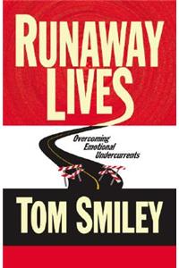 Runaway Lives: Overcoming Emotional Undercurrents