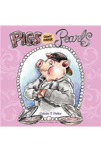 Pigs Don't Wear Pearls