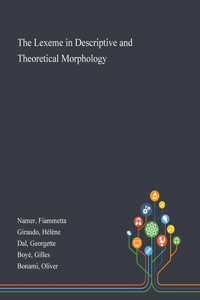 Lexeme in Descriptive and Theoretical Morphology