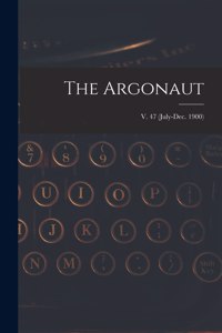 Argonaut; v. 47 (July-Dec. 1900)