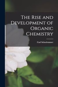 Rise and Development of Organic Chemistry