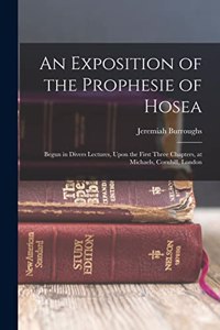 Exposition of the Prophesie of Hosea