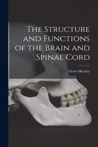 Structure and Functions of the Brain and Spinal Cord