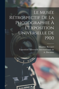 Musée rétrospectif de la photographie à l'Exposition universelle de 1900