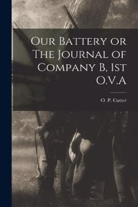 Our Battery or The Journal of Company B, 1st O.V.A