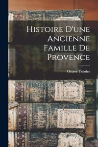 Histoire D'une Ancienne Famille De Provence