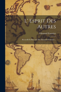 L' Esprit Des Autres