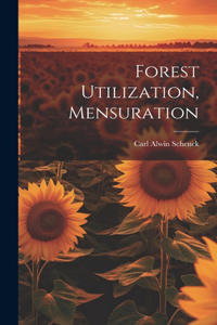 Forest Utilization, Mensuration