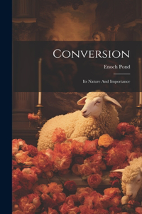 Conversion: Its Nature And Importance