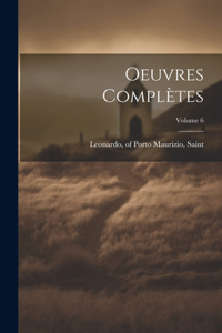 Oeuvres complètes; Volume 6