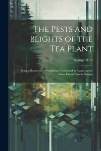 Pests and Blights of the Tea Plant