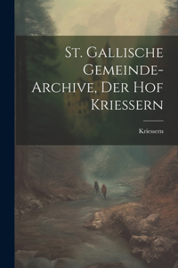 St. Gallische Gemeinde-Archive, Der Hof Kriessern