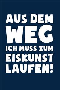 Muss Eiskunstlaufen: Notizbuch / Notizheft für Eislaufen Eisläufer Schlittschuh-laufen Eiskunstlauf A5 (6x9in) liniert mit Linien