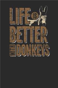 Life Is Better With Donkeys