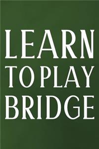 Learn To Play Bridge