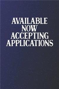 Available Now Accepting Applications