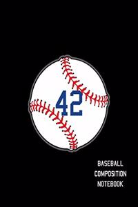 42 Baseball Composition Notebook