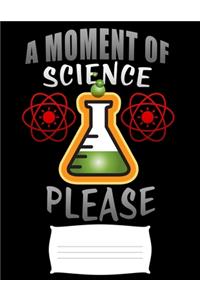 A moment of science please
