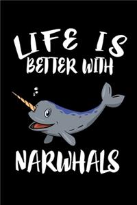 Life Is Better With Narwhals