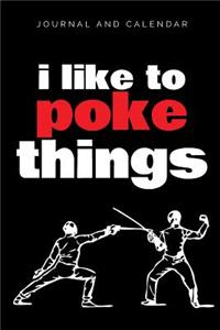 I Like to Poke Things