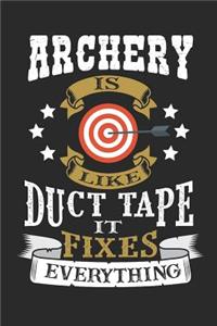 Archery Is Like Duct Tape It Fixes Everything