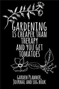 Gardening Is Cheaper Than Therapy and You Get Tomatoes