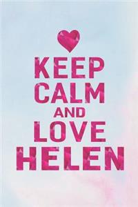 Keep Calm and Love Helen