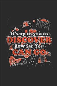 It's Up to You to Discover How Far You Can Go