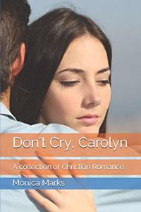 Don't Cry, Carolyn