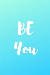 Be You