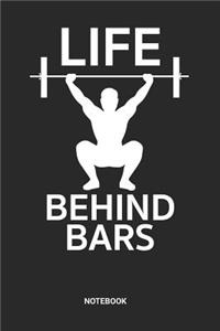 Life Behind Bars Notebook