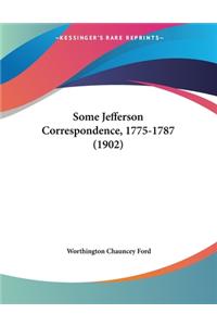Some Jefferson Correspondence, 1775-1787 (1902)