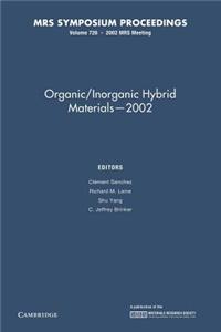 Organic/Inorganic Hybrid Materials 2002: Volume 726