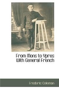 From Mons to Ypres with General French