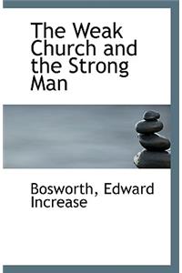 The Weak Church and the Strong Man