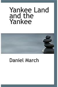 Yankee Land and the Yankee