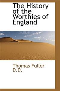 The History of the Worthies of England