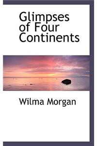 Glimpses of Four Continents