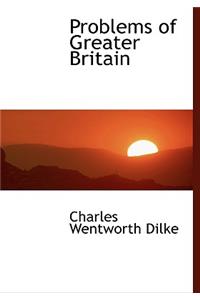 Problems of Greater Britain
